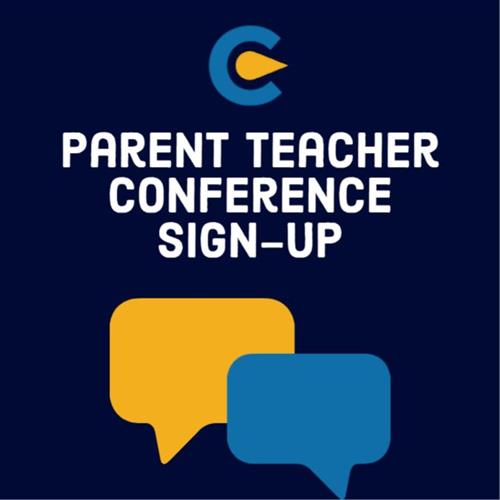 Parent Teacher Conference Sign- Up Information